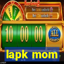 lapk mom